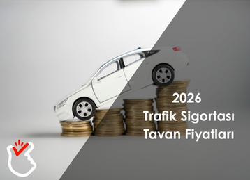 2026 Trafik Sigortası Tavan Fiyatları
